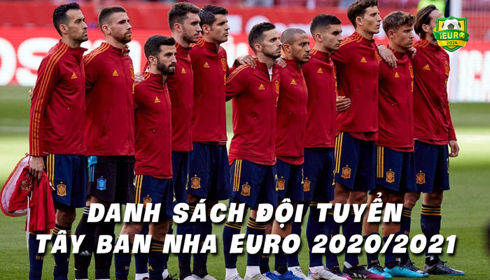 danh-sach-doi-tuyen-tay-ban-nha-euro-2020-2021